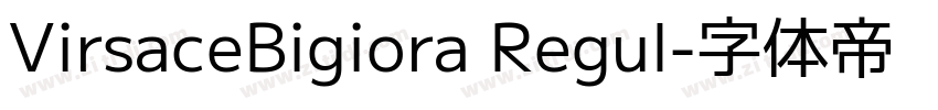 VirsaceBigiora Regul字体转换